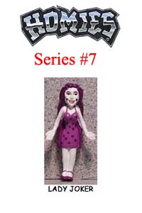 Picture for HOMIES SERIES 7 LADY JOKER