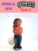 Click for HOMIES SERIES 8 La Chunky Detail