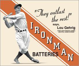 Picture for LOU GEHRIG - IRONMAN BATTERIES